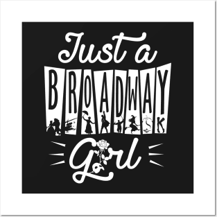 Just a Broadway girl Posters and Art